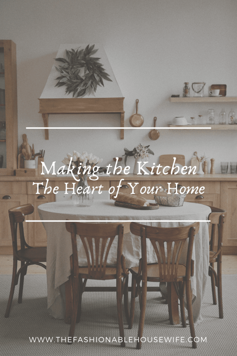 Making the Kitchen the Heart of Your Home