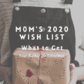 Mom's 2020 Wish List: What to Get Your Mother for Christmas