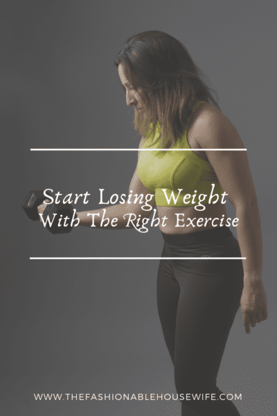 Start Losing Weight With The Right Exercise
