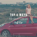 Top 4 Ways To Customize Your Car