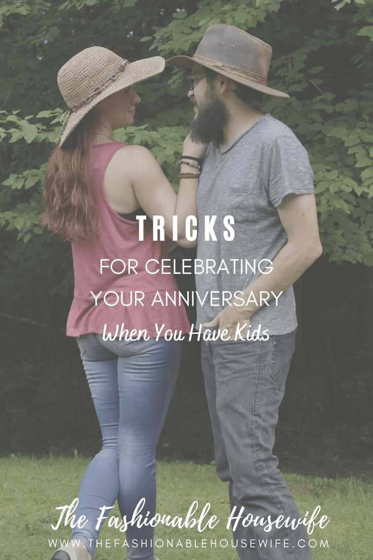 Tricks for Celebrating Your Anniversary When You Have Kids