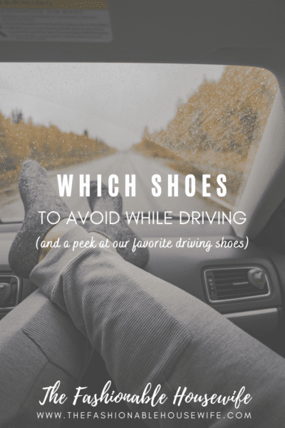 Which Shoes To Avoid While Driving