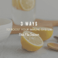 3 Natural Ways to Boost Your Immune System this Flu Season