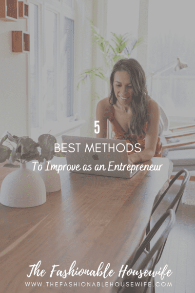 5 Best Methods to Improve as an Entrepreneur