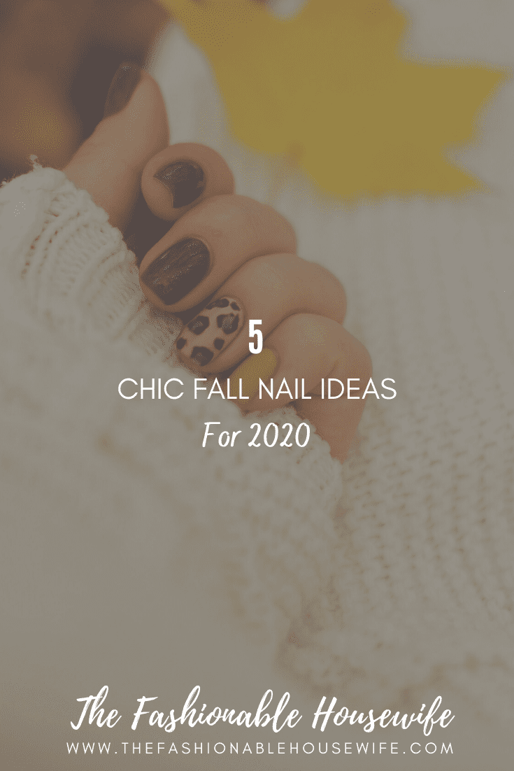 5 Chic Fall Nail Ideas for 2020