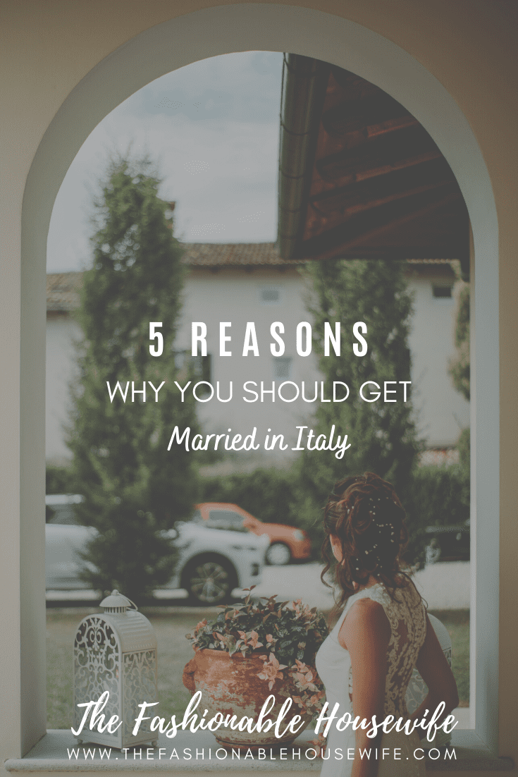 5 Reasons Why You Should Get Married in Italy