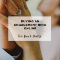 Buying an Engagement Ring Online: The Dos & Don'ts