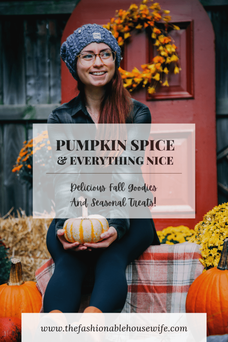 Pumpkin Spice & Everything Nice! Delicious Fall Goodies And Seasonal Treats