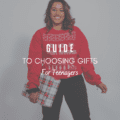 Guide To Choosing Gifts For Teenagers