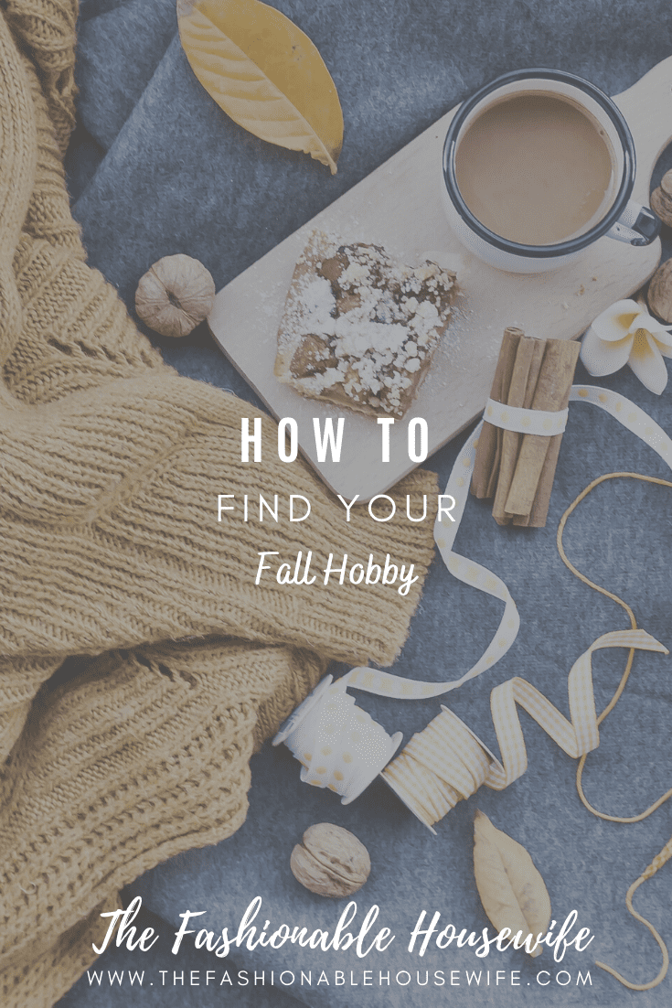 How To Find Your Fall Hobby