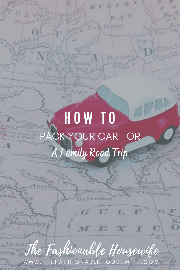 How to Pack Your Car for a Family Road Trip