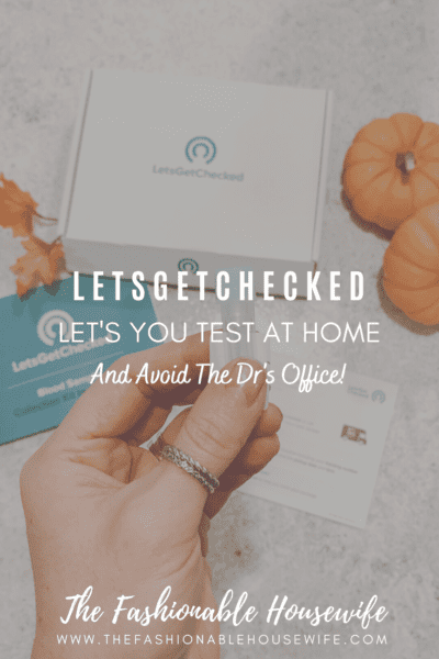 LetsGetChecked Let's You Test At Home And Avoid The Dr's Office