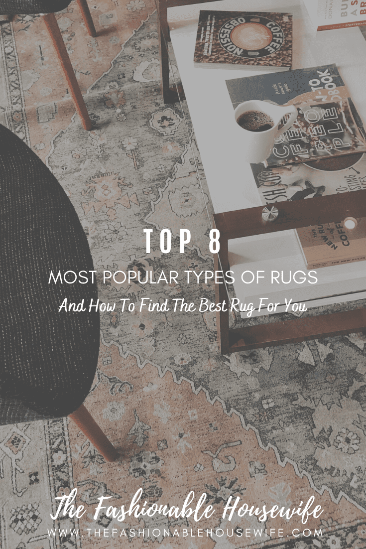 Top 8 Most Popular Types of Rugs