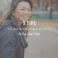 5 Tips to Maintain Your Beauty as You Grow Older
