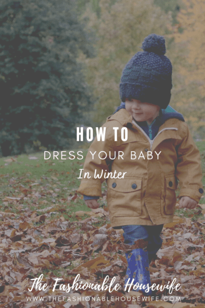 How To Dress Your Baby In Winter