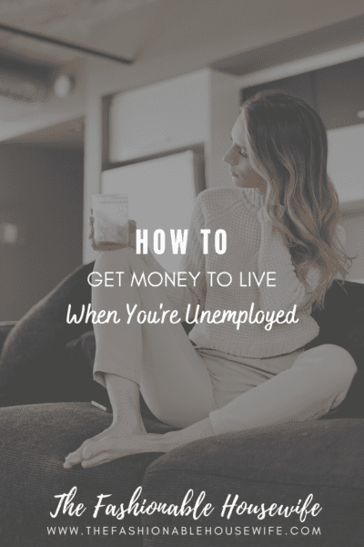How To Get Money To Live When You're Unemployed