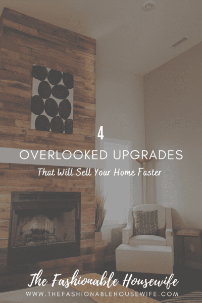 4 Overlooked Upgrades That Will Sell Your Home Faster