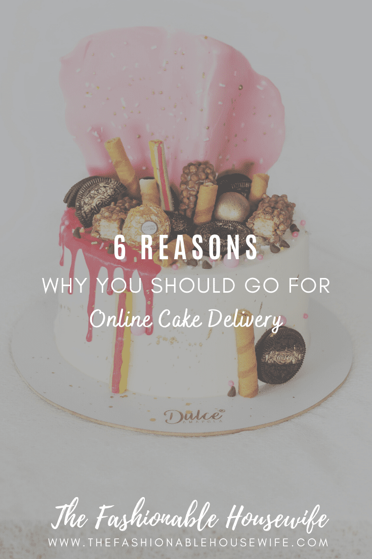 6 Reasons Why You Should Go for Online Cake Delivery