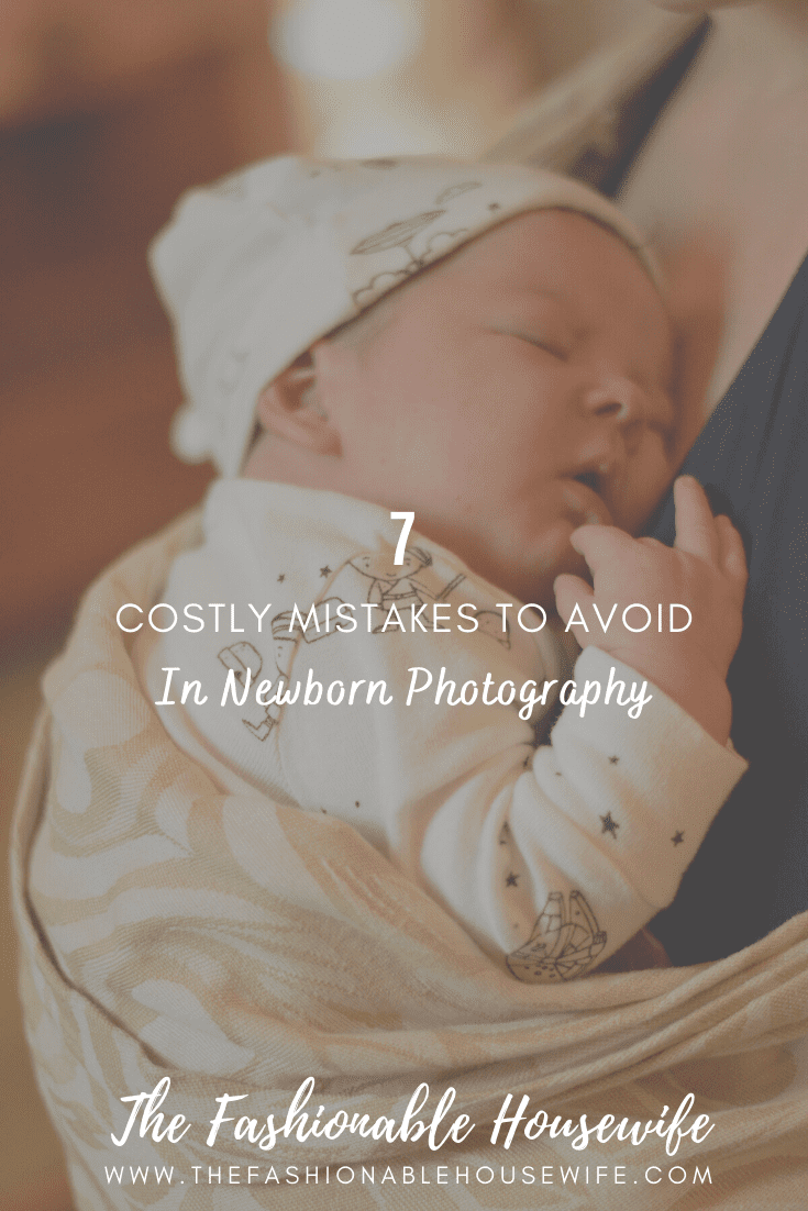 7 Costly Mistakes To Avoid In Newborn Photography