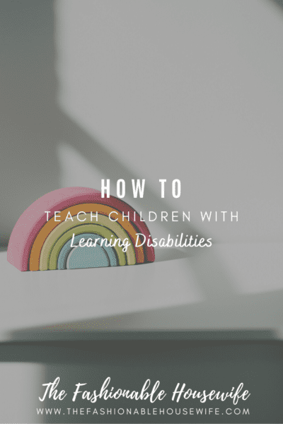 How to Teach Children With Learning Disabilities