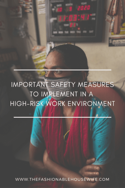 Important Safety Measures to Implement in a High-Risk Work Environment