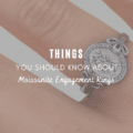 Things You Should Know About Moissanite Engagement Rings