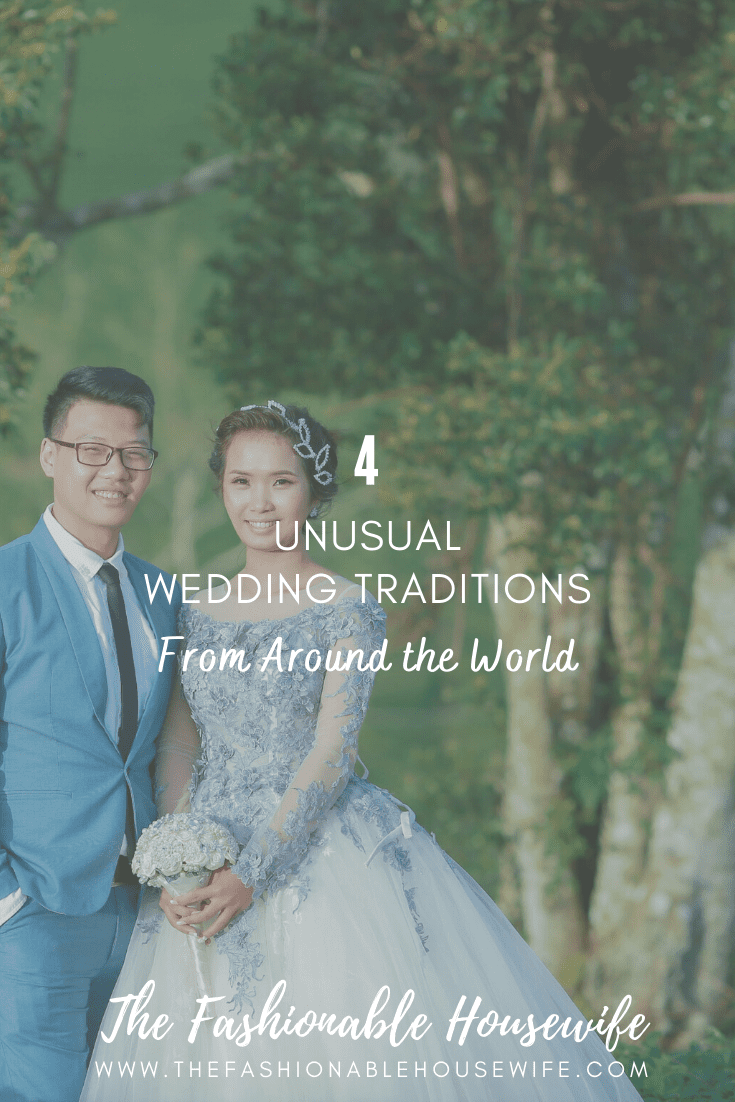 4 Unusual Wedding Traditions from Around the World