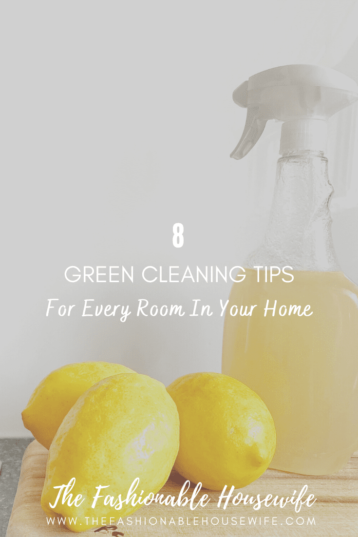 8 Green Cleaning Tips For Every Room In Your Home • The Fashionable ...
