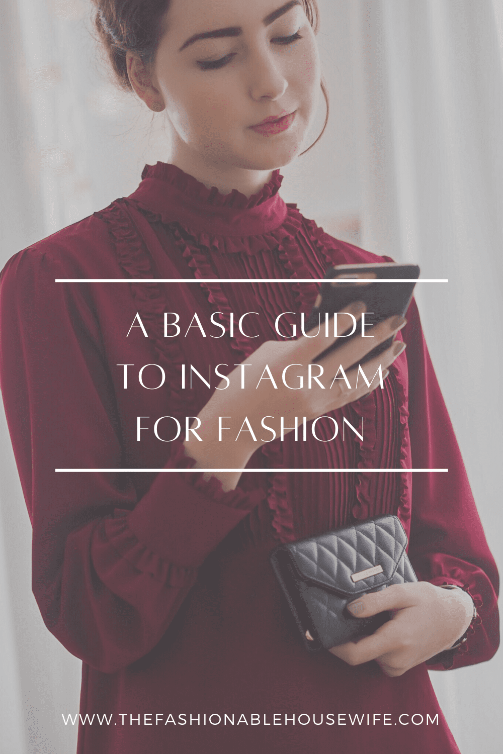 A Basic Guide To Instagram For Fashion