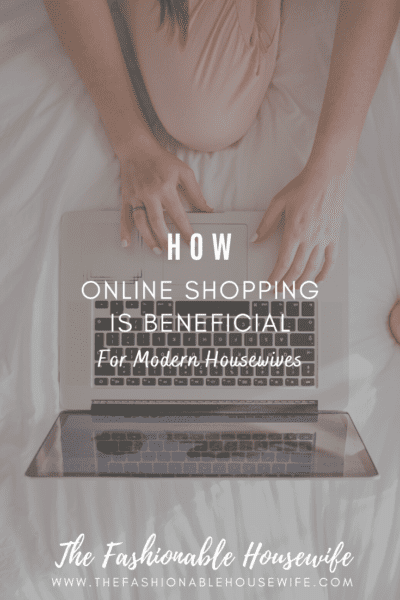 How Online Shopping is Beneficial for Modern Housewives