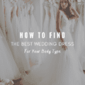 How To Find The Best Wedding Dress For Your Body Type