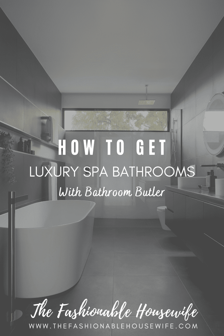 How To Get Luxury Spa Bathrooms with Bathroom Butler