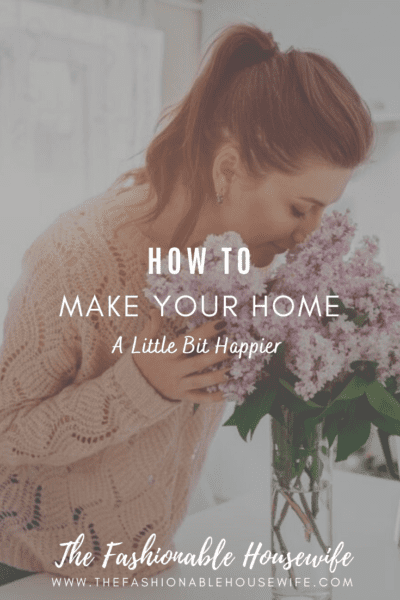 How To Make Your Home A Little Bit Happier