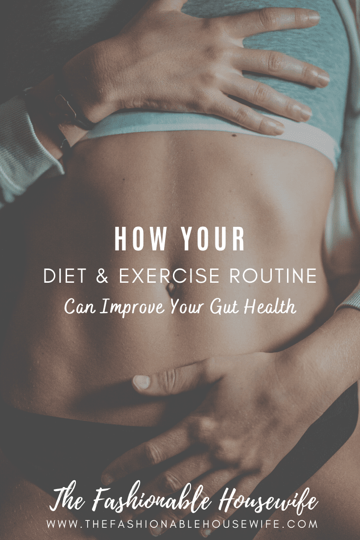 How Your Diet and Exercise Routine Can Improve Your Gut Health