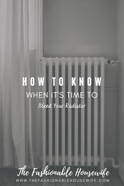 How to Know When It's Time To Bleed Your Radiator