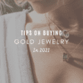 Tips on Buying Gold Jewelry in 2021