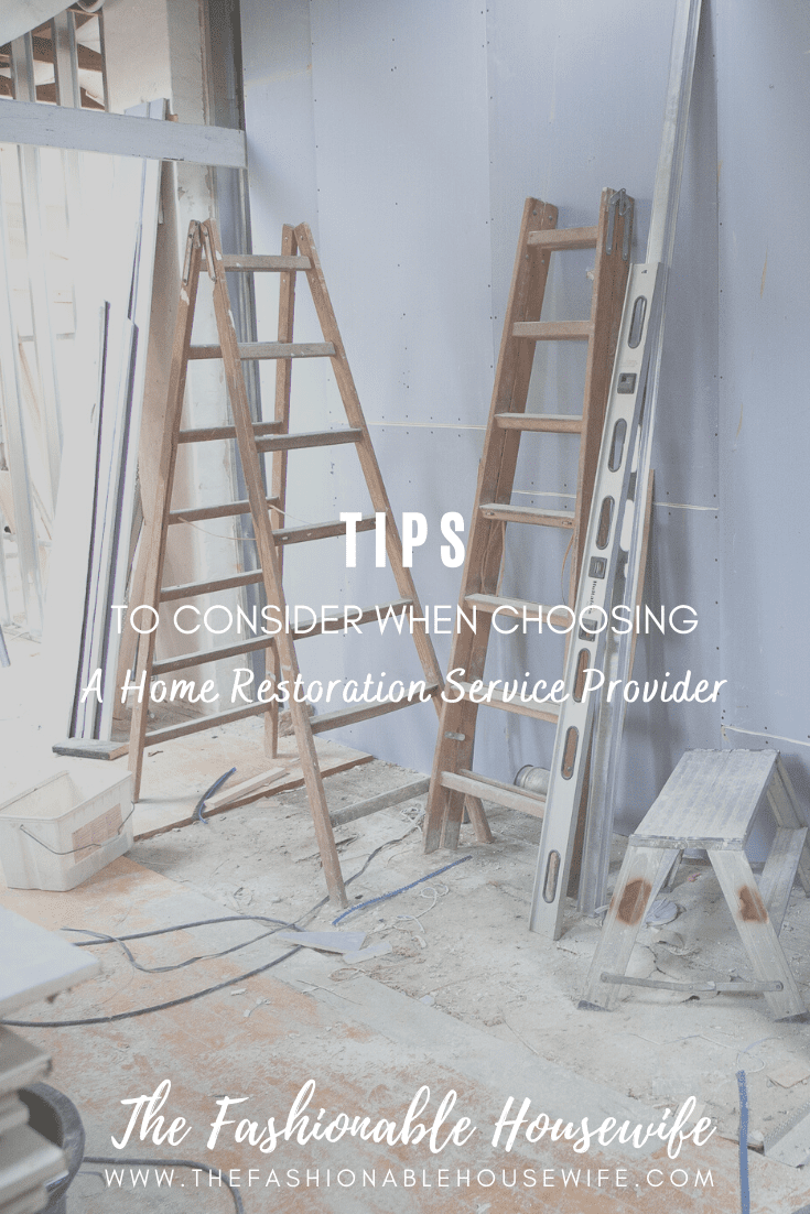 Tips to Consider When Choosing a Home Restoration Service Provider