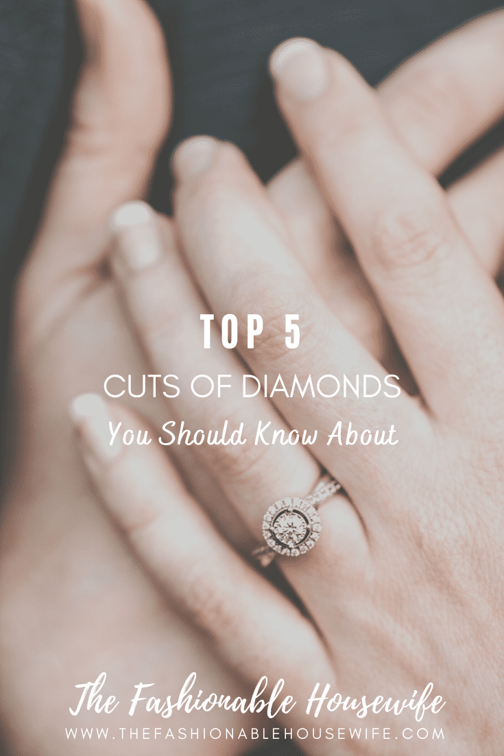 Top 5 Cuts Of Diamonds You Should Know About