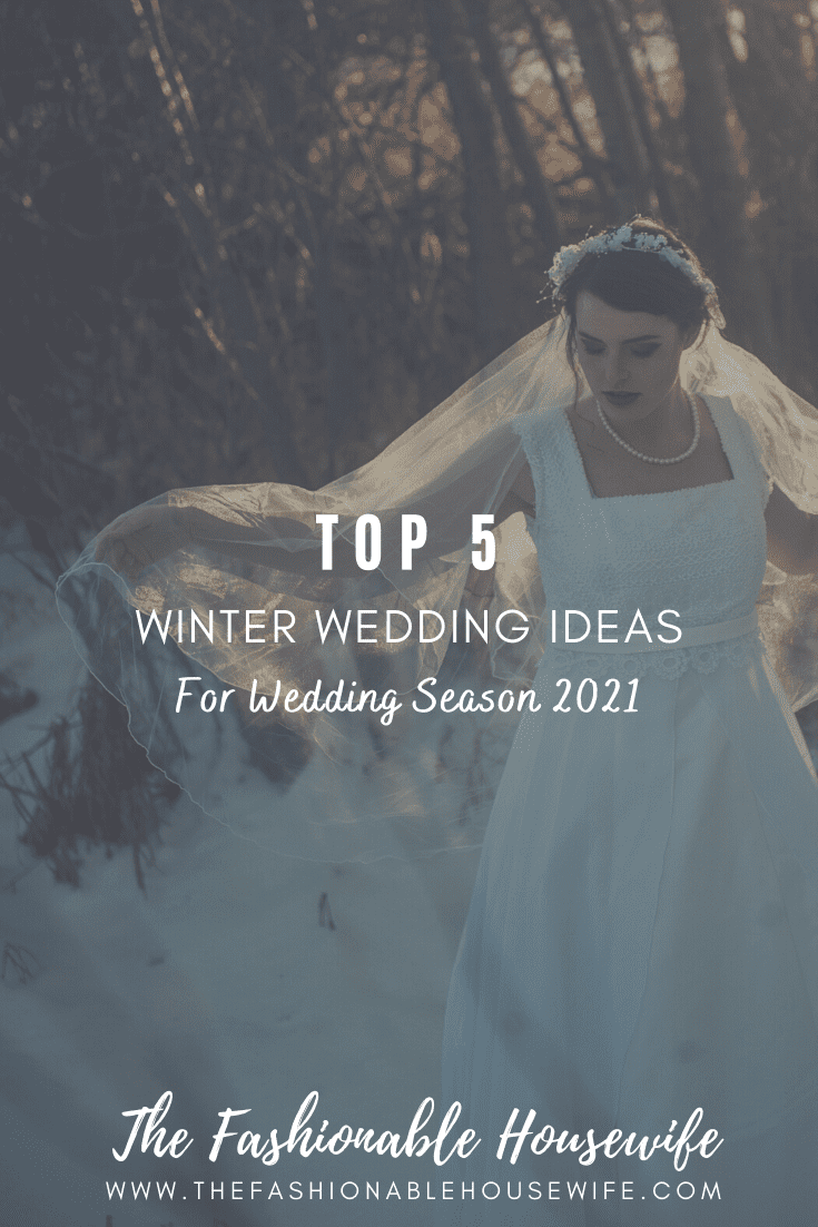 Top 5 Winter Wedding Ideas for Wedding Season 2021