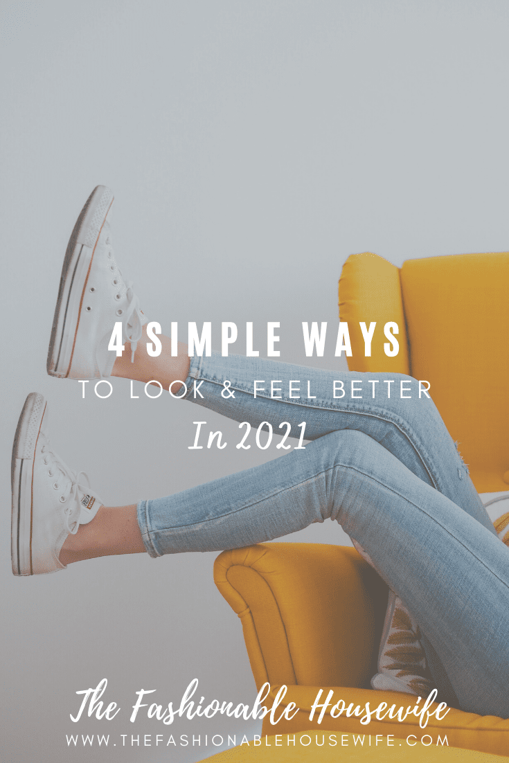 4 Simple Ways to Look & Feel Better in 2021