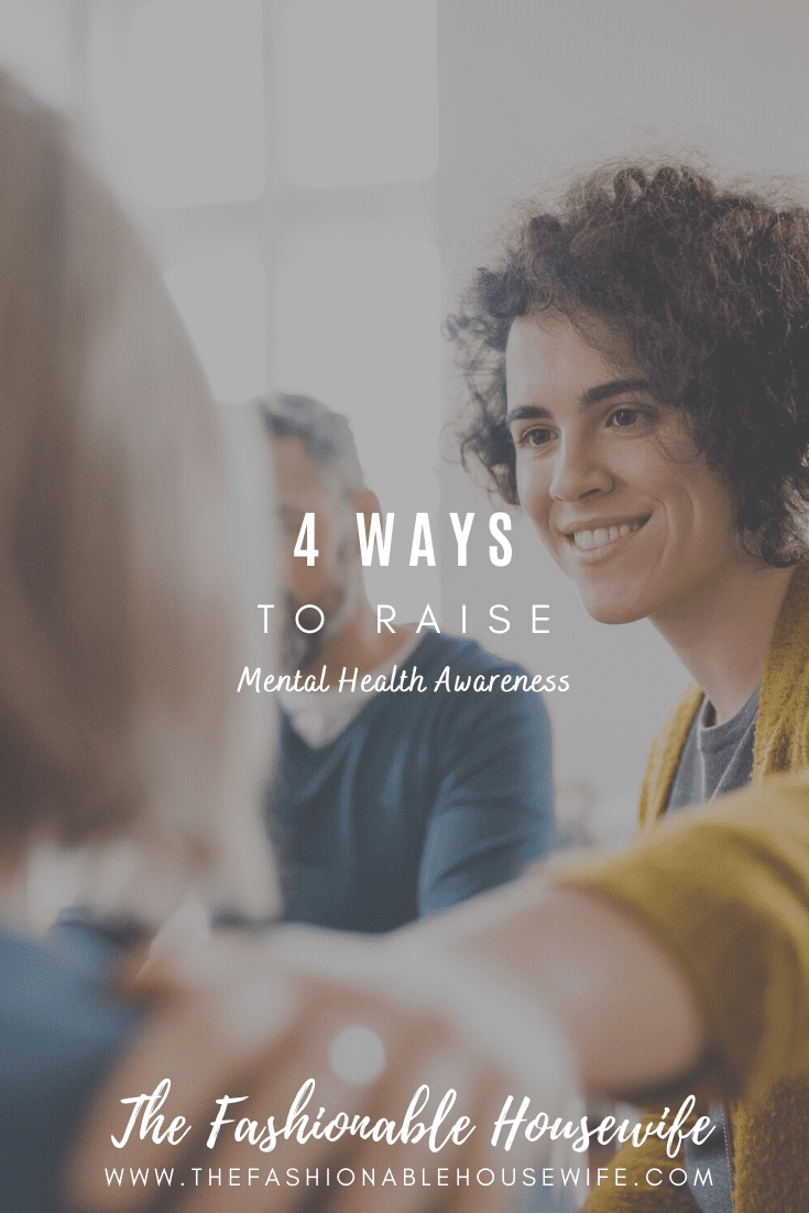 4 Ways To Raise Mental Health Awareness