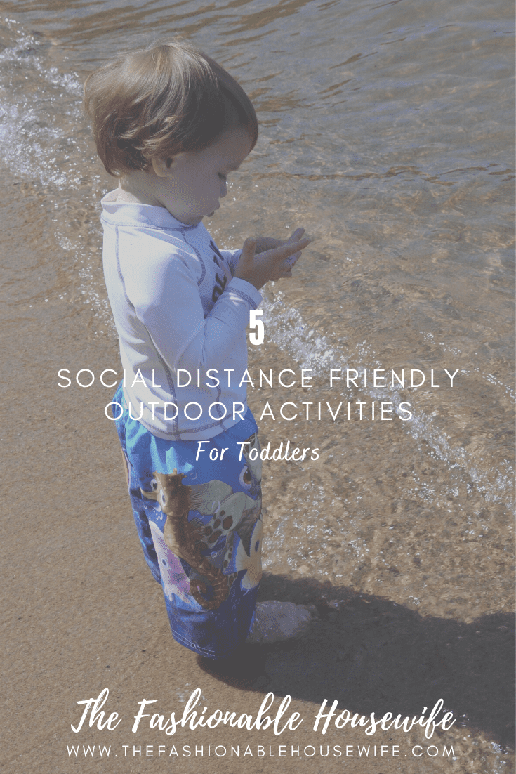 5 Social Distance Friendly Outdoor Activities for Toddlers