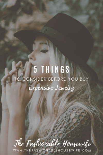 5 Things To Consider Before You Buy Expensive Jewelry