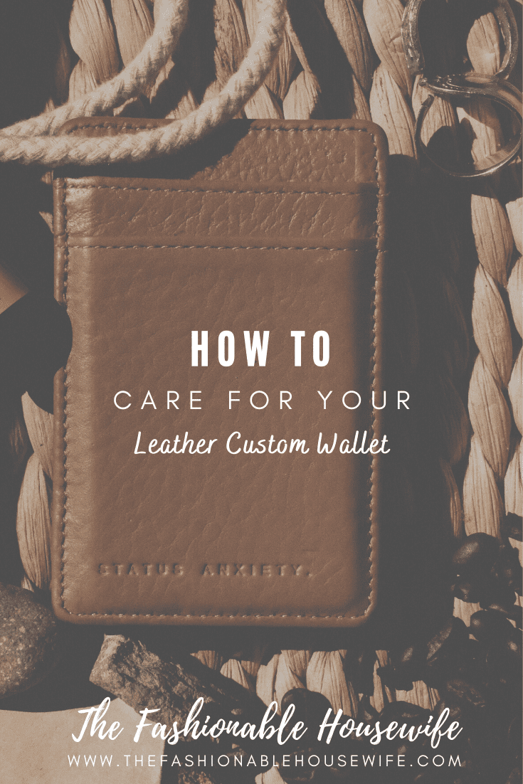 How To Care For Leather Custom Wallets