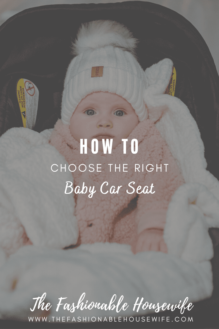 How to Choose the Right Baby Car Seat