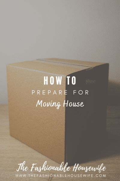 How to Prepare for Moving House