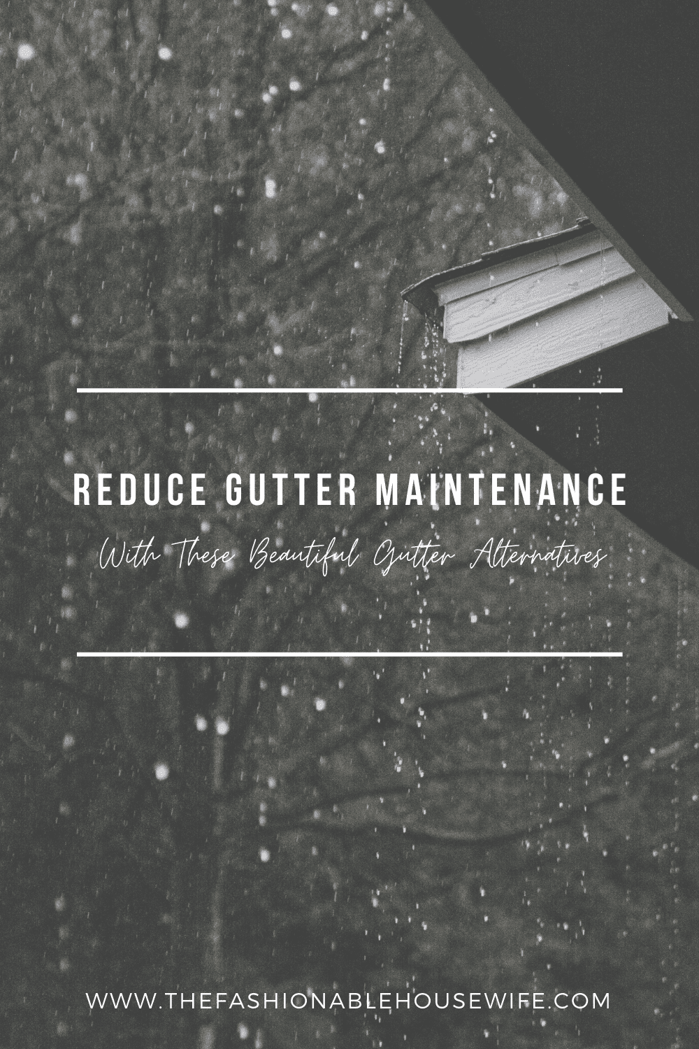 Reduce Gutter Maintenance With These Beautiful Gutter Alternatives