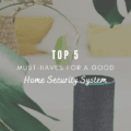 Top 5 Must-Haves For A Good Home Security System