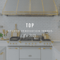 Top Kitchen Renovation Trends For 2021