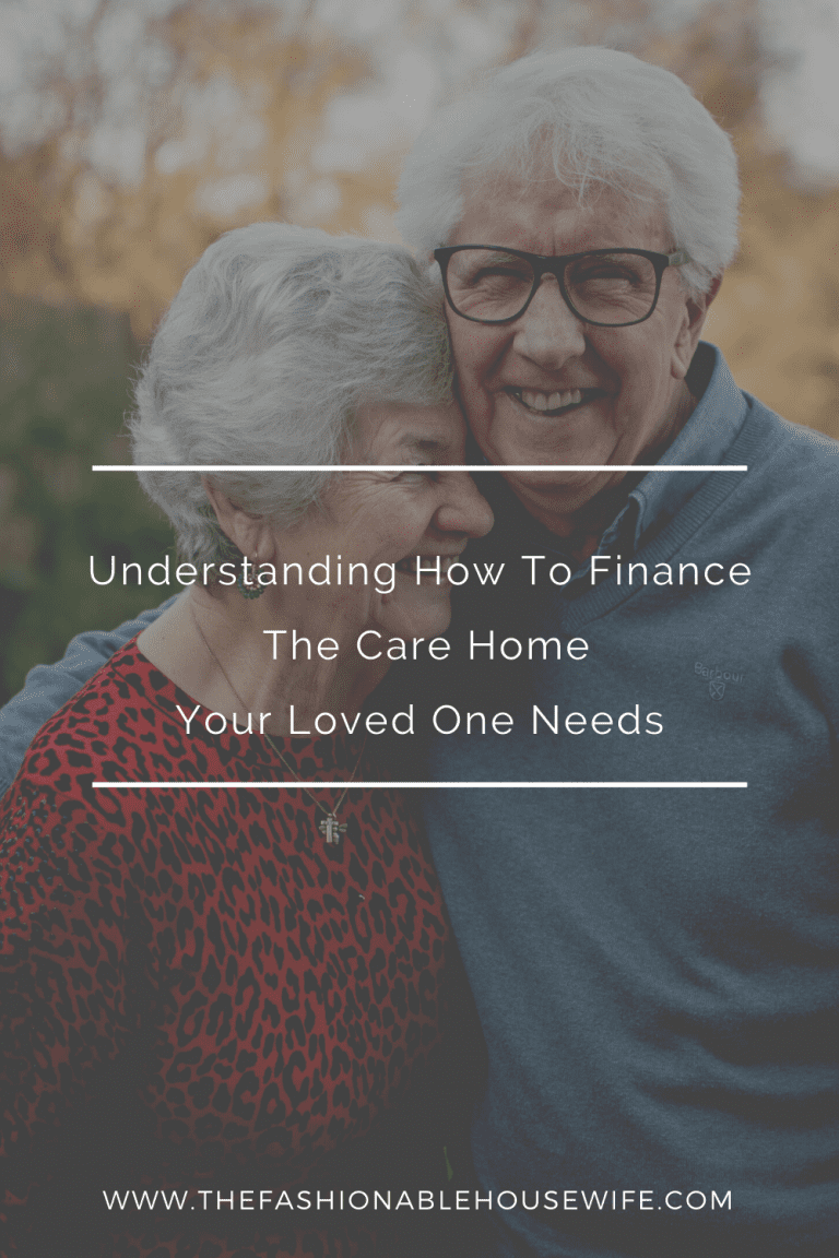 Understanding How To Finance The Care Home Your Loved One Needs